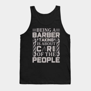 Being A Barber Talking Is About Care Of The People Design 46 Tank Top